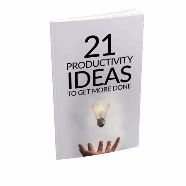 21 Productivity Ideas To Get More Done