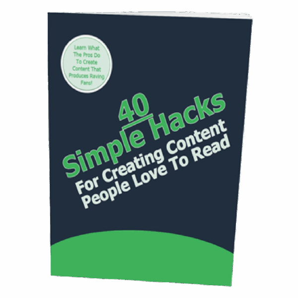 40 Simple Hacks For Creating Content People Love To Read
