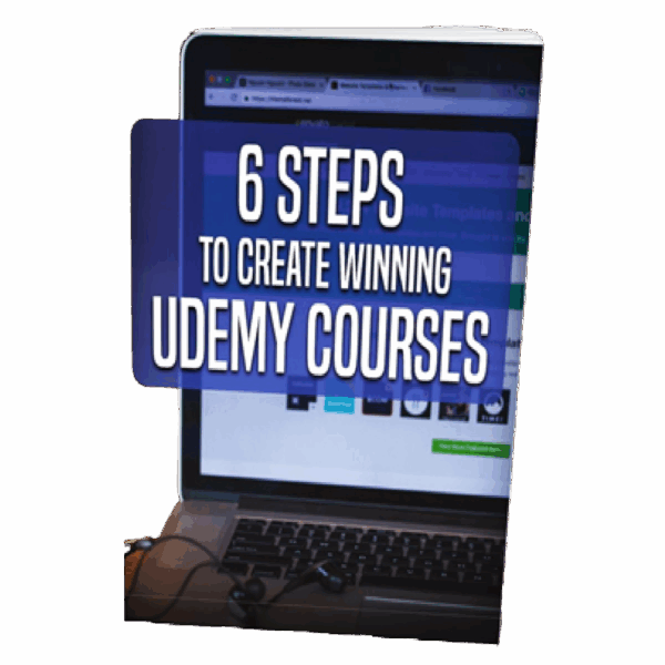 6 Steps To Create Winning Udemy Courses