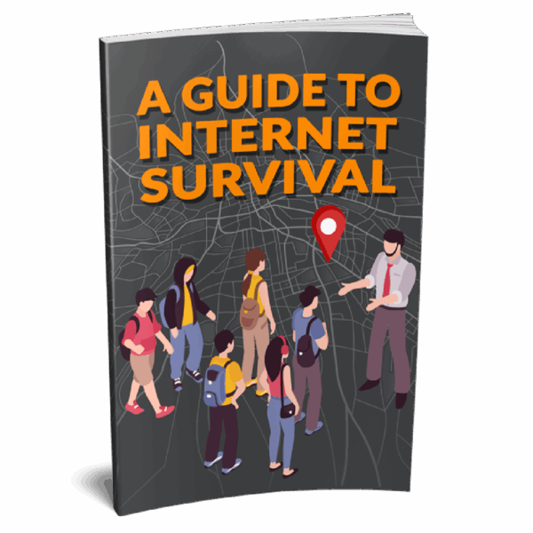 A Guide To Internet Survival