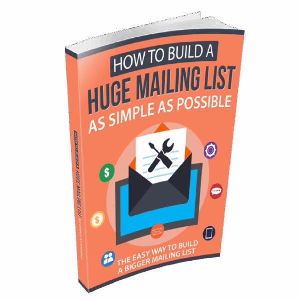 How To Build a Huge Mailing List as Simple as Possible