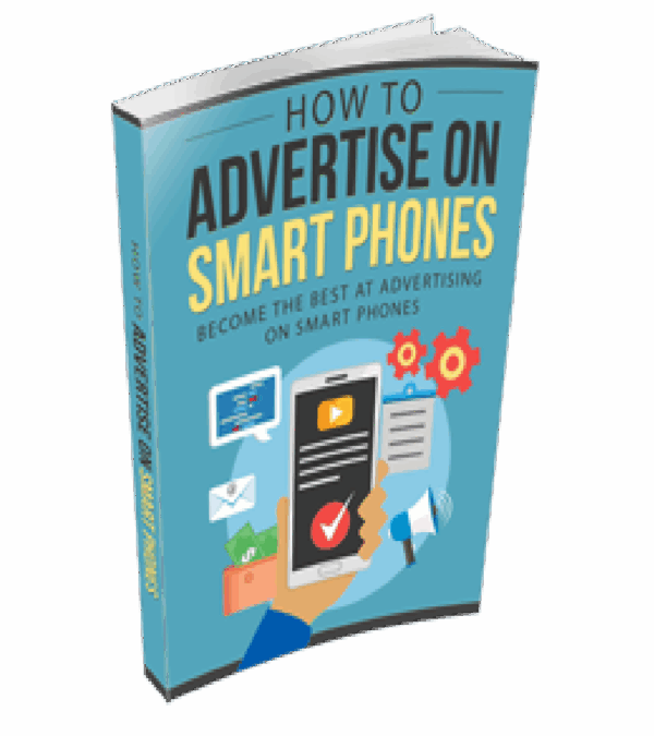 How To Advertise On Smart Phones