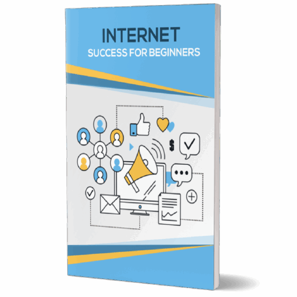Internet Success For Beginners