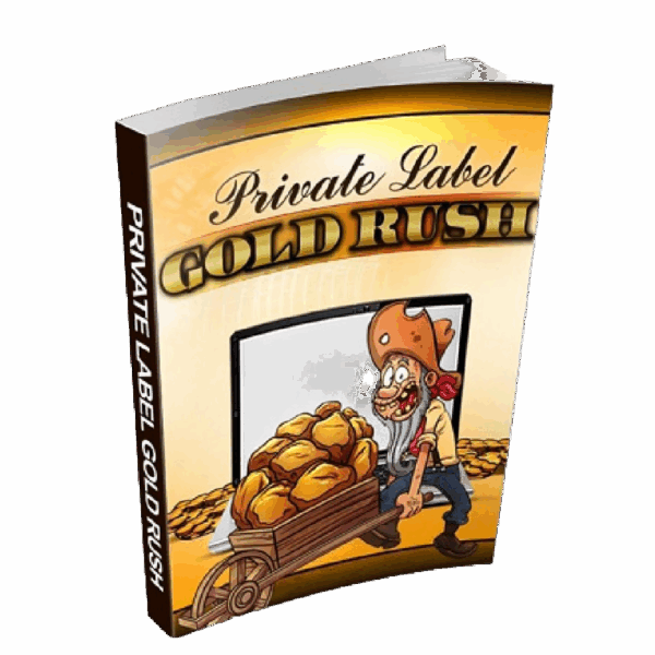 Private Label Gold Rush
