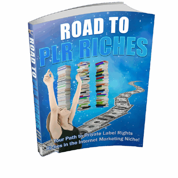 Road To PLR Riches