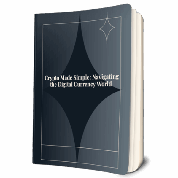 Crypto made simple navigating the digital currency world