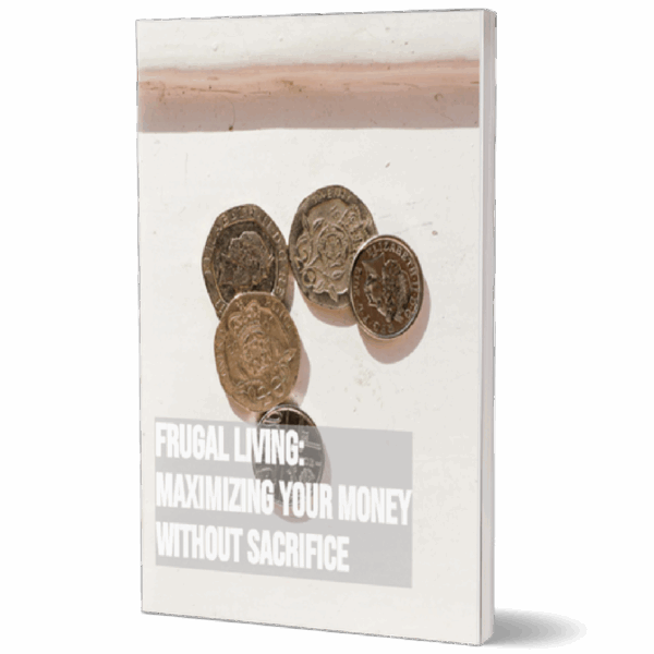 Frugal living maximizing your money without sacrifice