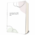 Investing 101 - Grow Your Wealth Step by Step