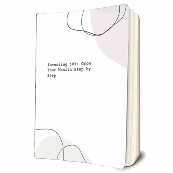 Investing 101 - Grow Your Wealth Step by Step