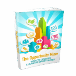 The Opportunity Miner - Ways to Discover Lucrative Opportunities