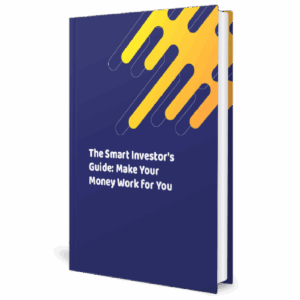 The Smart Investor's Guide - Make Your Money Work for You