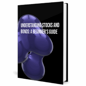 Understanding Stocks and Bonds - A Beginners Guide