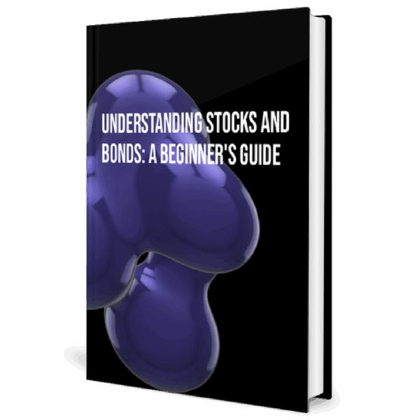 Understanding Stocks and Bonds - A Beginners Guide